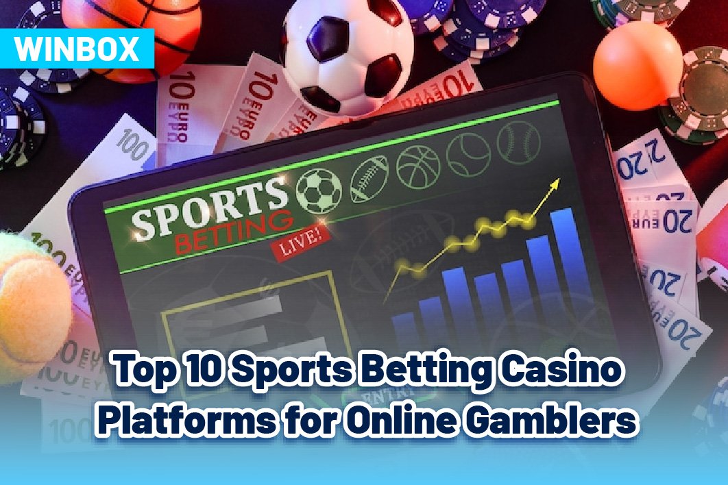 Top 10 Sports Betting Casino Platforms for Online Gamblers