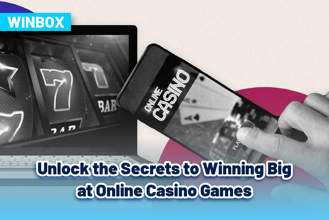 Unlock the Secrets to Winning Big at Online Casino Games