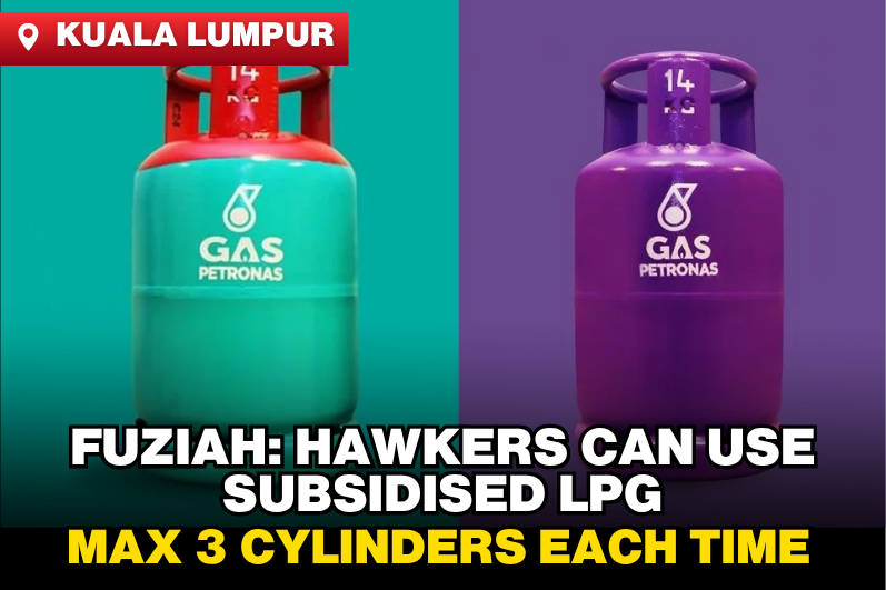 Fuziah: No More Than 3 Cylinders Each Time – Hawkers Can Still Use Subsidized LPG