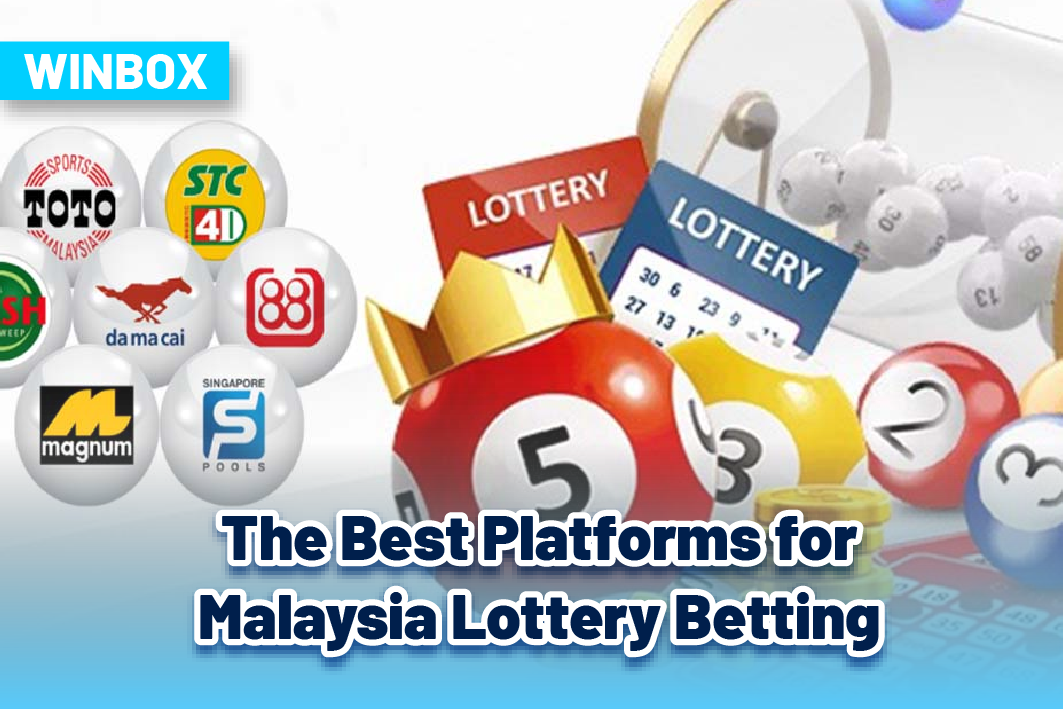 The Best Platforms for Malaysia Lottery Betting: Top Sites to Try in 2024