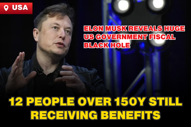 Elon Musk Reveals Huge U.S. Government Financial Black Hole: 12 People Over 150 Still Receiving Welfare Payments