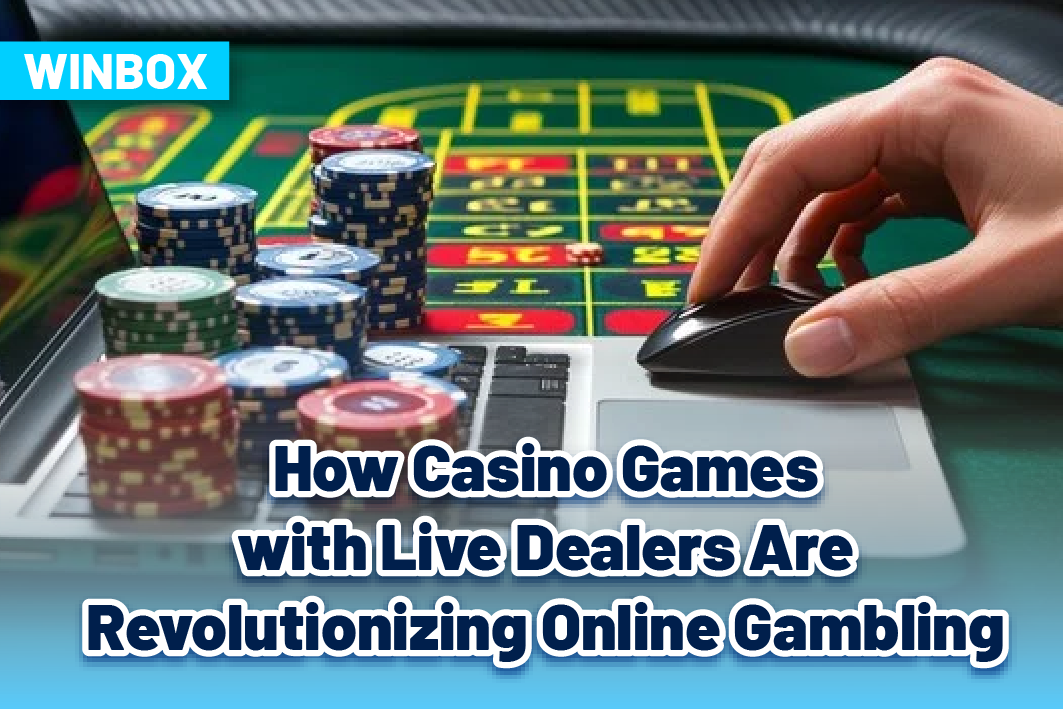 How Casino Games with Live Dealers Are Revolutionizing Online Gambling