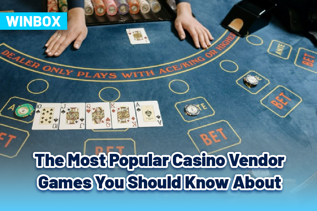 The Most Popular Casino Vendor Games You Should Know About