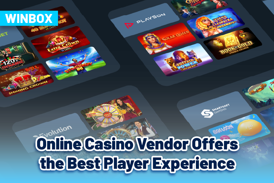 Which Online Casino Vendor Offers the Best Player Experience? Top Casino Vendor 2024
