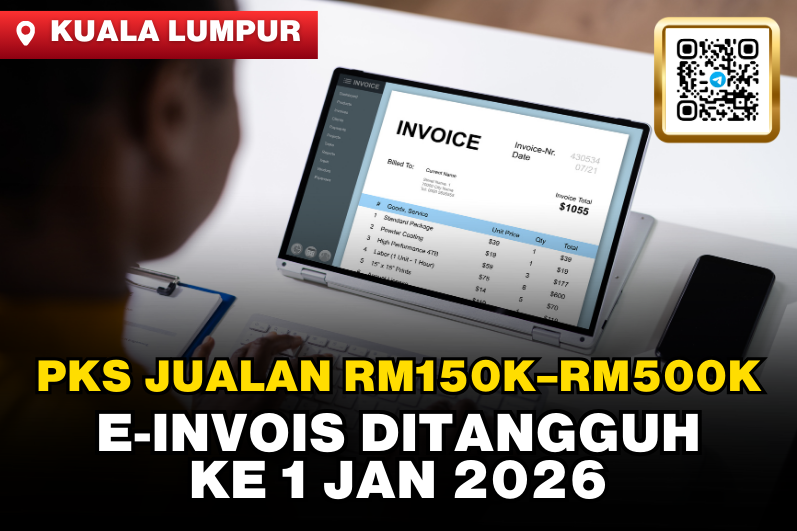 E-Invoicing for SMEs with Annual Revenue of RM150,000 to RM500,000 Delayed Until January Next Year