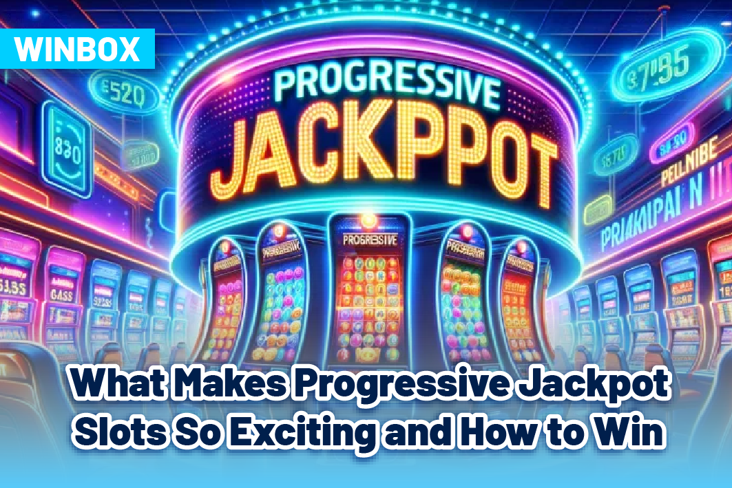 What Makes Progressive Jackpot Slots So Exciting and How to Win